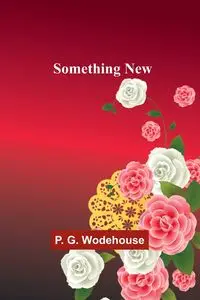 Something New - Wodehouse P. G.