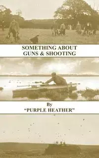 Something about Guns and Shooting (History of Shooting Series) - Heather Purple