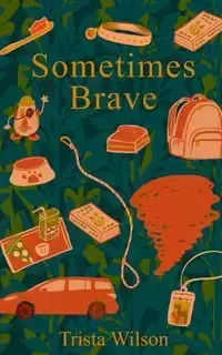 Sometimes Brave - Wilson Trista