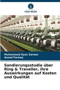 Sondierungsstudie über Ring & Traveller, ihre Auswirkungen auf Kosten und Qualität - Sarwar Muhammad Ilyas