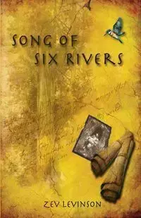 Song of Six Rivers - Levinson Zev