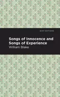 Songs of Innocence and Songs of Experience - Blake William