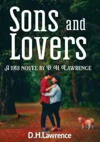 Sons and lovers - Lawrence D. H.