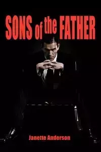 Sons of the Father - Anderson Janette