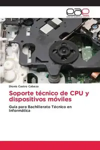 Soporte técnico de CPU y dispositivos móviles - Castro Cabeza Dionis