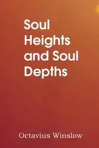 Soul Heights and Soul Depths - Winslow Octavius