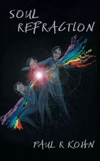 Soul Refraction - Paul Kohn R