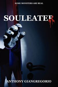 Souleater - Anthony Giangregorio