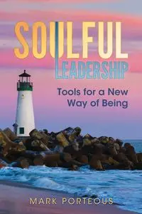 Soulful Leadership - Mark Porteous