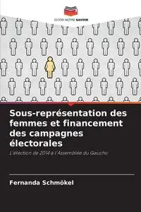 Sous-représentation des femmes et financement des campagnes électorales - Fernanda Schmökel