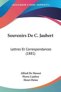 Souvenirs De C. Jaubert - Alfred De Musset