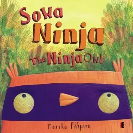 Sowa Ninja. The Ninja Owl - Monika Filipina
