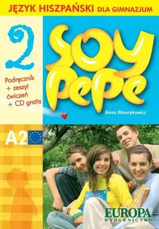 Soy Pepe 2 Podręcznik + ćwiczenia + CD wyd. 2013 - Anna Wawrykowicz
