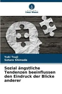 Sozial ängstliche Tendenzen beeinflussen den Eindruck der Blicke anderer - Yuki Tsuji