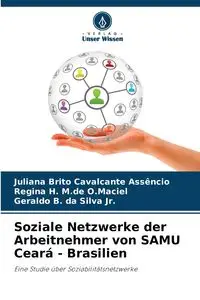 Soziale Netzwerke der Arbeitnehmer von SAMU Ceará - Brasilien - Juliana Brito Cavalcante Assêncio