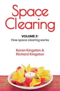 Space Clearing, Volume 2 - Karen Kingston