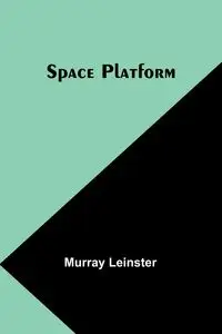 Space Platform - Murray Leinster