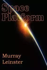 Space Platform - Murray Leinster