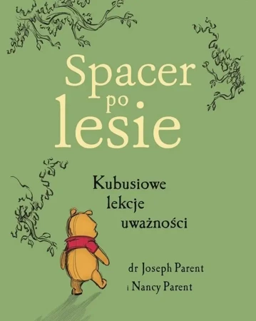 Spacer po lesie. Kubusiowe lekcje uważności - Joseph Parent, Nancy Parent