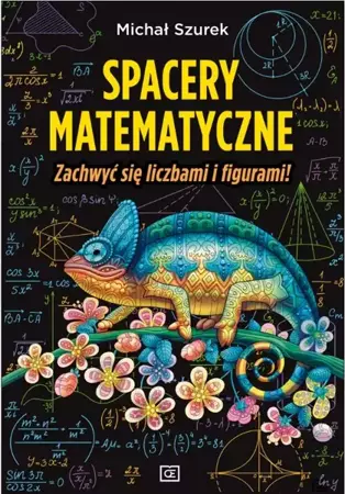 Spacery matematyczne. Zachwyć się liczbami i.. - Michał Szurek