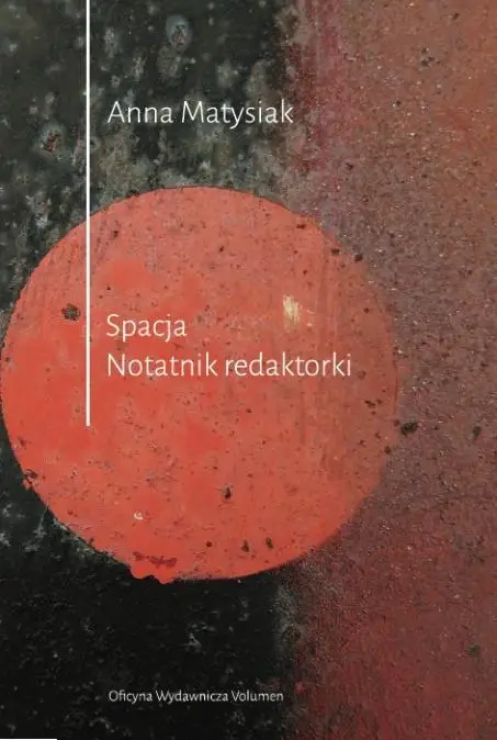 Spacja. Notatnik redaktorki - Anna Matysiak