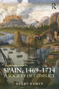 Spain, 1469-1714 - Henry Kamen