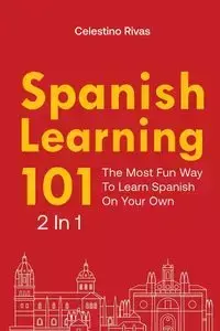 Spanish Learning 101 2 In 1 - Rivas Celestino