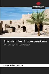 Spanish for Sino-speakers - Pérez Ariza Karel