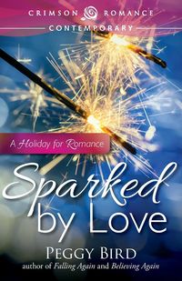 Sparked by Love - Peggy Bird