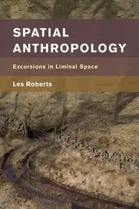 Spatial Anthropology - Les Roberts