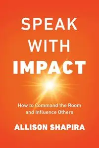 Speak with Impact - Allison Shapira