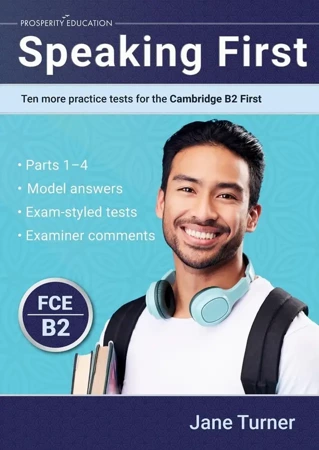 Speaking First. Ten More Practice Tests for the Cambridge B2 First