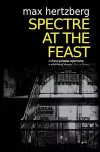 Spectre At The Feast - Max Hertzberg