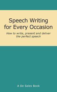 Speech Writing for Every Occasion - De Sales