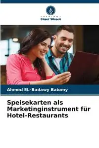 Speisekarten als Marketinginstrument für Hotel-Restaurants - Ahmed Baiomy EL-Badawy