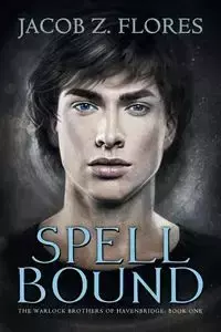 Spell Bound - Jacob Z. Flores