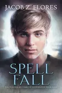 Spell Fall - Jacob Z. Flores