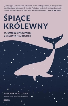 Śpiące królewny. Tajemnicze przypadki ze świata.. - Suzanne O'Sullivan, Jan Dzierzgowski