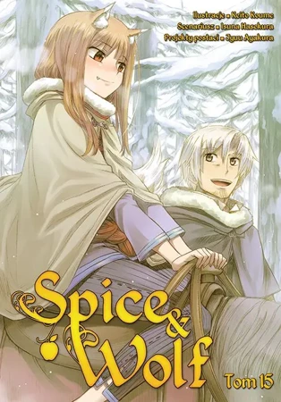 Spice and Wolf. Tom 15 - Keito Koume