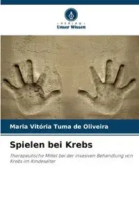 Spielen bei Krebs - Maria Tuma de Oliveira Vitória