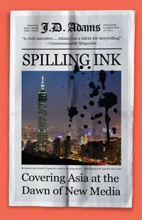 Spilling Ink - Adams J.D.