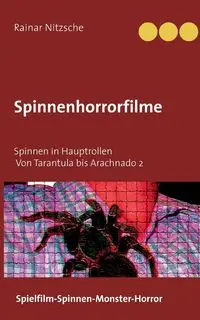 Spinnenhorrorfilme - Nitzsche Rainar