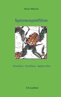 Spinnenspielfilme - Nitzsche Rainar