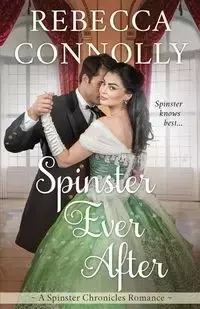 Spinster Ever After - Rebecca Connolly