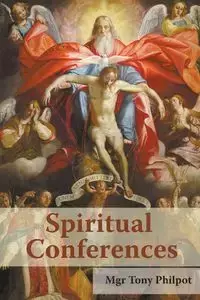 Spiritual Conferences - Tony Philpot