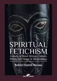 Spiritual Fetichism - Robert Nassau Hamill