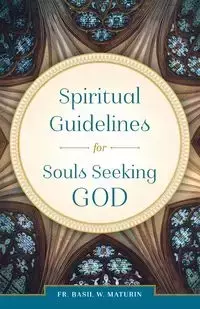 Spiritual Guidelines - Maturin Fr. Basil W.