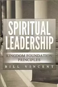 Spiritual Leadership - Vincent Bill