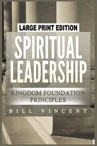 Spiritual Leadership - Vincent Bill