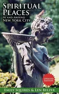 Spiritual Places in and Around New York City - Len Belzer